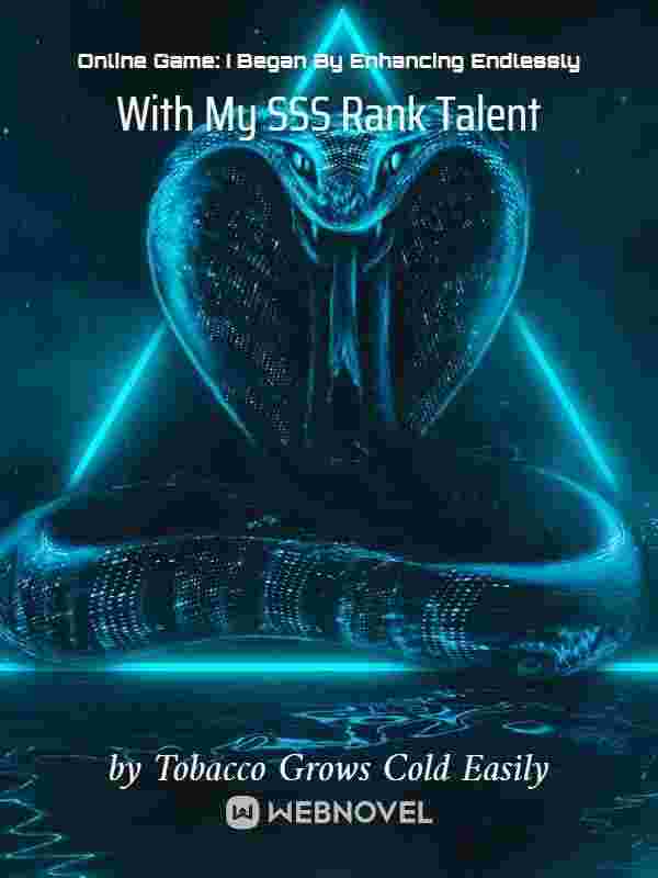 Online Game: I Began By Enhancing Endlessly With My SSS Rank Talent